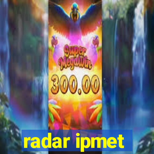 radar ipmet